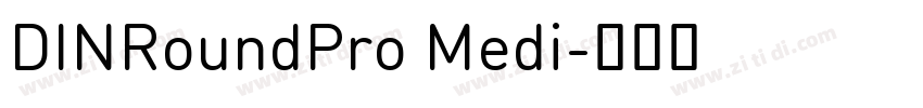 DINRoundPro Medi字体转换